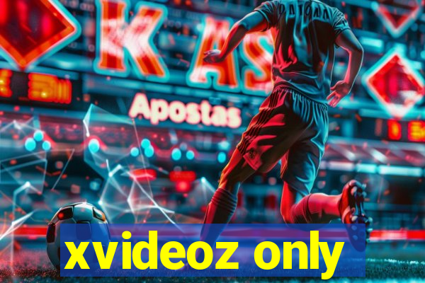 xvideoz only